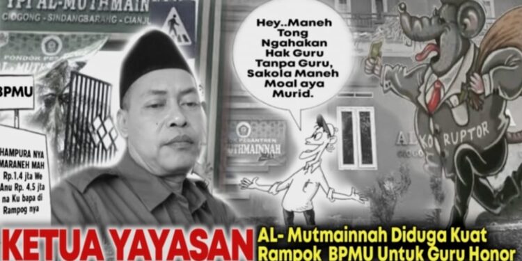 Mahasiswa Cianjur Kecam dan Akan Laporkan Dugaan Pemotongan BPMU Oleh Ketua Yayasan Al-Mutmainnah Sindangbarang